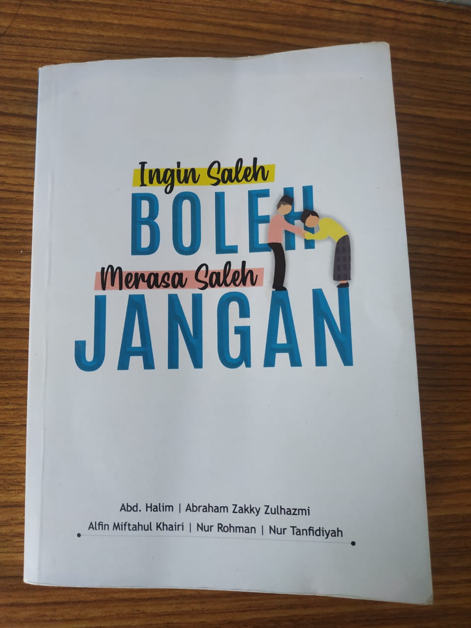 Ingin Saleh Boleh, Merasa Saleh Jangan